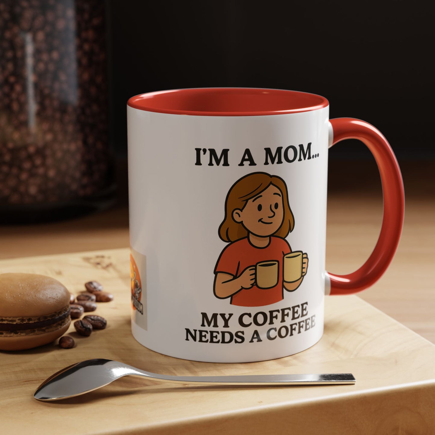 Humorous Mom Coffee Mug - "I'm a Mom... My Coffee Needs a Coffee" - Perfect Gift for Moms